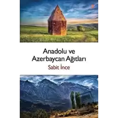 Anadolu ve Azerbaycan Ağıtları