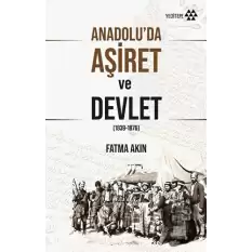 Anadolu’da Aşiret ve Devlet