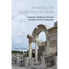 Anadolu’da Hadrianus’un İzleri