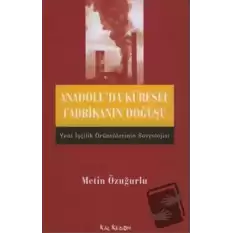 Anadolu’da Küresel Fabrikanın Doğuşu