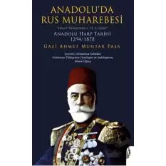 Anadolu’da Rus Muharebesi“Hayat Hikayemin 1. ve 2. Cildi”