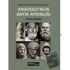 Anadolu’nun Antik Aydınlığı