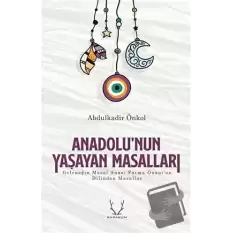 Anadolu’nun Yaşayan Masalları