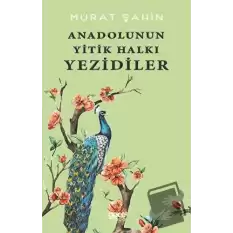 Anadolunun Yitik Halkı Yezidiler