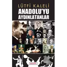 Anadolu’yu Aydınlatanlar