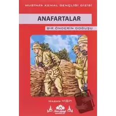 Anafartalar - Bir Önderin Doğuşu