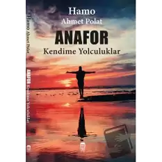 Anafor- Kendime Yolculuk