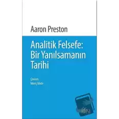 Analitik Felsefe: Bir Yanılsamanın Tarihi