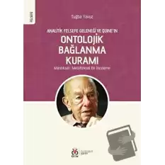 Analitik Felsefe Geleneği ve Quine’ın Ontolojik Bağlanma Kuramı