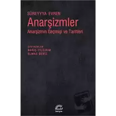 Anarşizmler: Anarşizmin Geçmişi ve Tarihleri