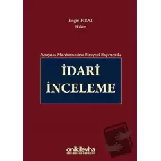 Anayasa Mahkemesine Bireysel Başvuruda İdari İnceleme