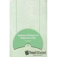 Anayasa Teorisine ve Hukukuna Giriş