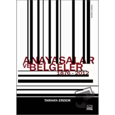 Anayasalar ve Belgeler 1876 - 2012