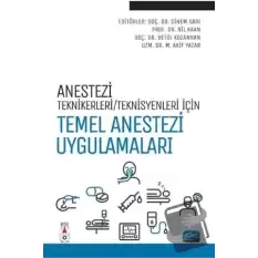 Anestezi Teknikerleri/Teknisyenleri İçin Temel Anestezi Uygulamaları