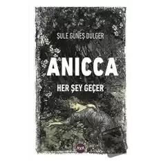 Anicca - Her Şey Geçer