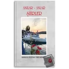 Anılar-Anlar Şiirler