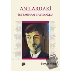 Anılardaki İstemihan Taviloğlu