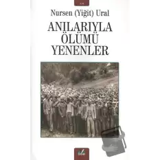 Anılarıyla Ölümü Yenenler