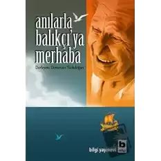 Anılarla Balıkçıya Merhaba