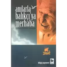 Anılarla Balıkçıya Merhaba