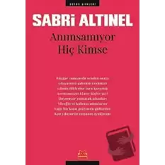 Anımsamıyor Hiç Kimse