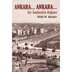 Ankara... Ankara Bir Başkentin Doğuşu