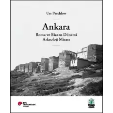 Ankara, Roma ve Bizans Dönemi Arkeoloji Mirası