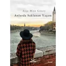 Anlarda Saklanan Yaşam