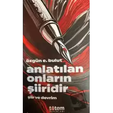 Anlatılan Onların Şiiridir