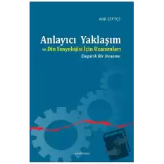 Anlayıcı Yaklaşım ve Din Sosyolojisi İçin Uzanımları