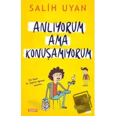 Anlıyorum Ama Konuşamıyorum