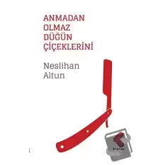 Anmadan Olmaz Düğün Çiçeklerini