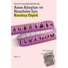 Anne Adayları ve Hamileler İçin Karatay Diyeti