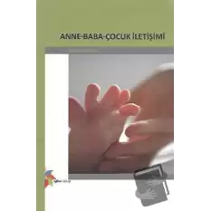 Anne - Baba - Çocuk İletişimi