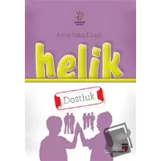 Anne Baba Kitabı: Helik - Dostluk