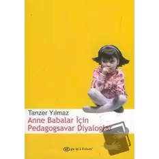 Anne Babalar İçin Pedagogsavar Diyaloglar