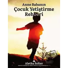 Anne Babanın Çocuk Yetiştirme Rehberi