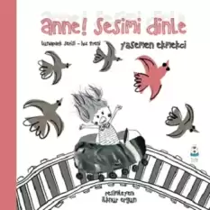 Anne! Sesimi Dinle - Lunapark Serisi-Hız Treni