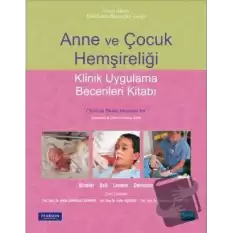 Anne ve Çocuk Hemşireliği - Klinik Uygulama Becerileri Kitabı