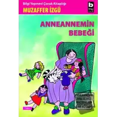 Anneannemin Bebeği - Anneannemin Akıl Almaz Maceraları 10. Kitap