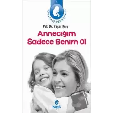 Anneciğim Sadece Benim Ol