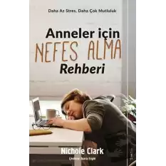 Anneler İçin Nefes Alma Rehberi