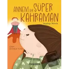 Annem Bir Süper Kahraman