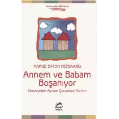 Annem ve Babam Boşanıyor