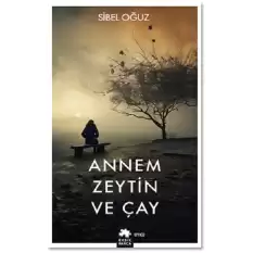 Annem Zeytin ve Çay