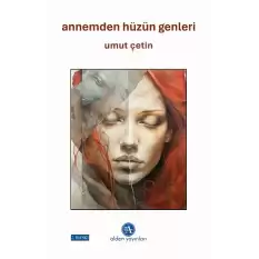 Annemden Hüzün Genleri