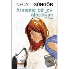 Anneme Bir Ev Alacağım