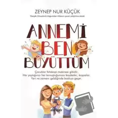 Annemi Ben Büyüttüm