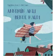 Annemin Aklı Bende Kaldı