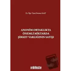 Anonim Ortaklıkta Önemli Miktarda Şirket Varlığının Satışı (Ciltli)